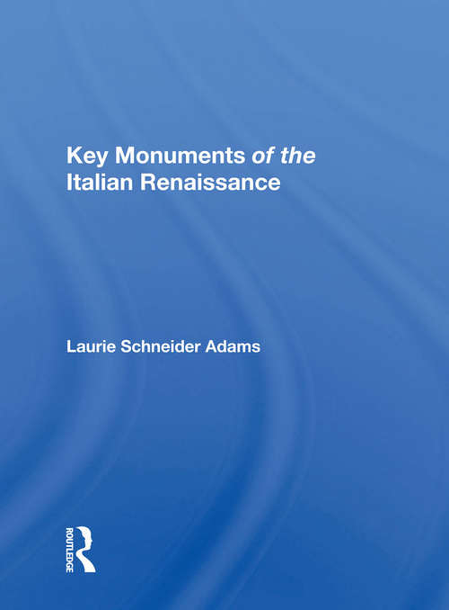 Book cover of Key Monuments Of The Italian Renaissance