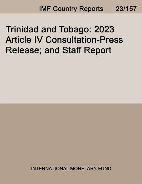 Book cover of Trinidad and Tobago: 2023 Article IV Consultation-Press Release; and Staff Report