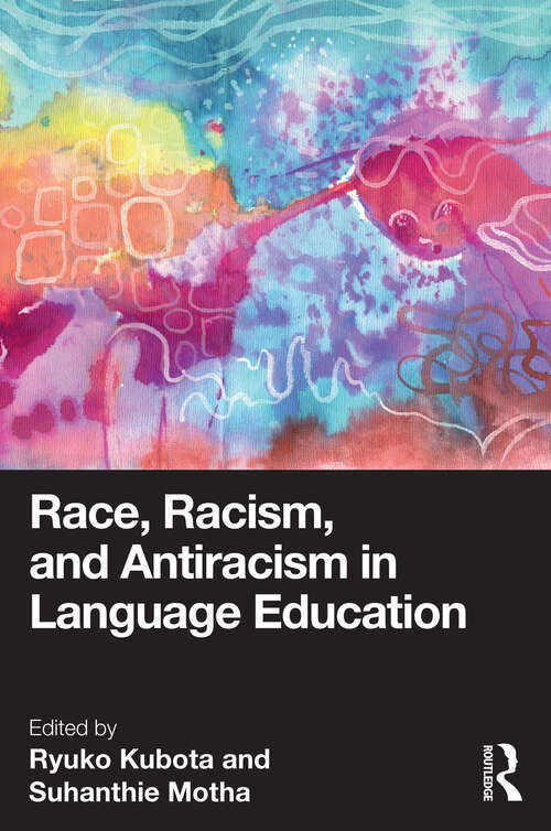 Book cover of Race, Racism, and Antiracism in Language Education