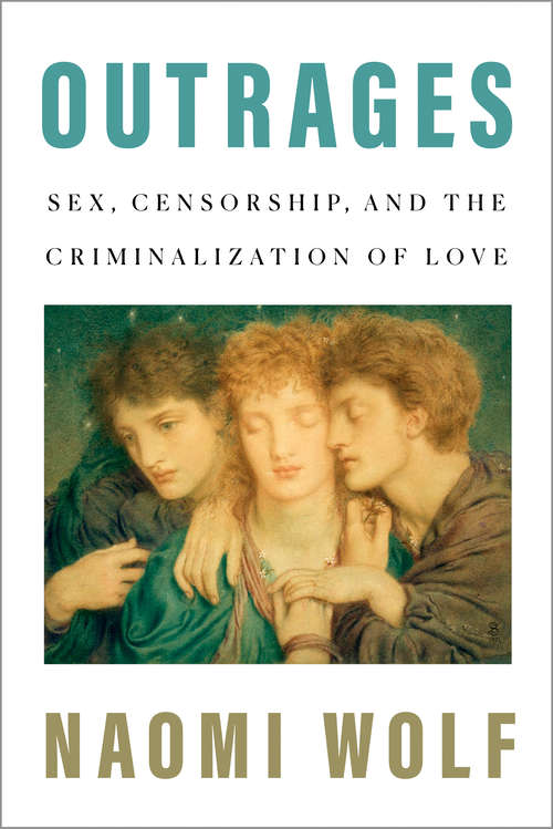 Book cover of Outrages: Sex, Censorship, and the Criminalization of Love