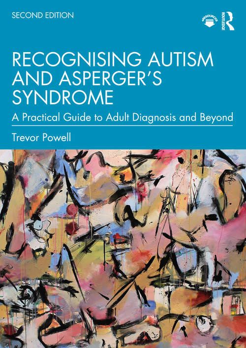Book cover of Recognising Autism and Asperger’s Syndrome: A Practical Guide to Adult Diagnosis and Beyond (2)