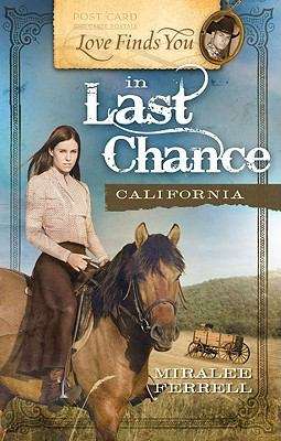 Book cover of Love Finds You in Last Chance, CA (Love Finds You #5)