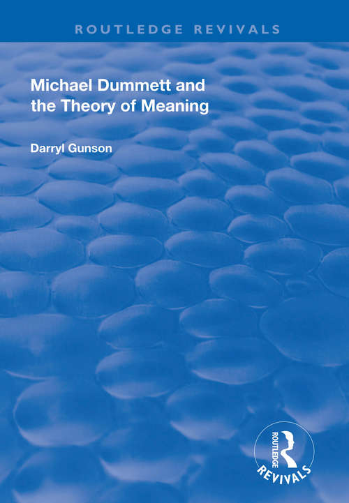 Book cover of Michael Dummett and the Theory of Meaning (Routledge Revivals)