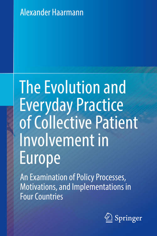 Book cover of The Evolution and Everyday Practice of Collective Patient Involvement in Europe