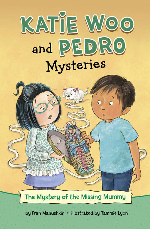 Book cover of The Mystery of the Missing Mummy (Katie Woo And Pedro Mysteries Ser.)