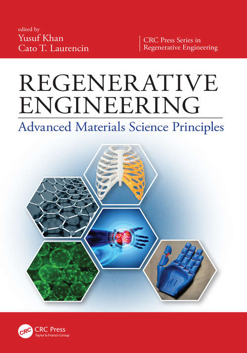 Book cover of Regenerative Engineering: Advanced Materials Science Principles (2) (CRC Press Series In Regenerative Engineering)