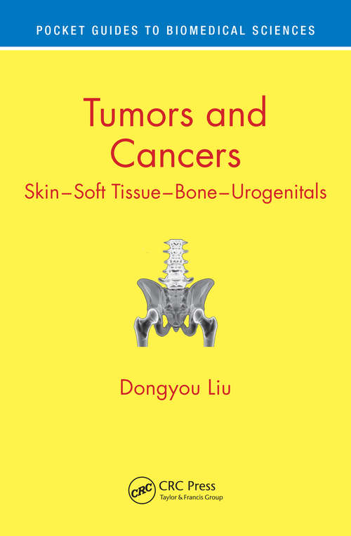 Book cover of Tumors and Cancers: Skin – Soft Tissue – Bone – Urogenitals (Pocket Guides to Biomedical Sciences)