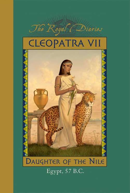 Book cover of Cleopatra VII: Daughter of the Nile (The Royal Diaries)