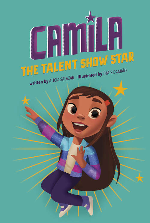 Book cover of Camila the Talent Show Star (Camila the Star)