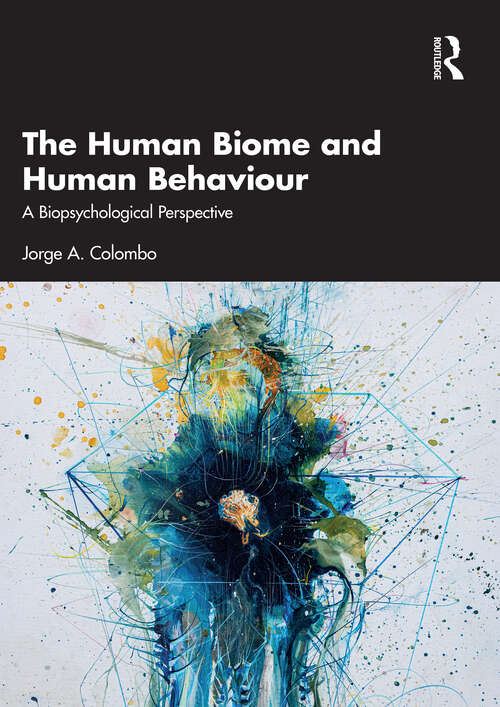 Book cover of The Human Biome and Human Behaviour: A Biopsychological Perspective