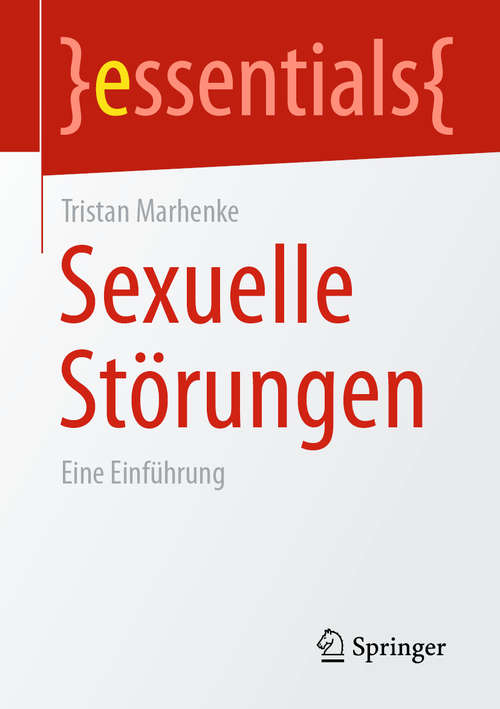 Book cover of Sexuelle Störungen: Eine Einführung (1. Aufl. 2020) (essentials)