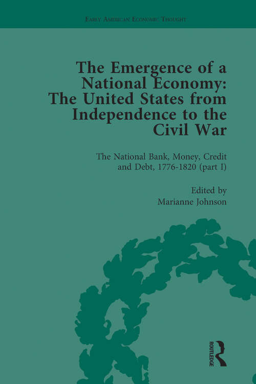 Book cover of The Emergence of a National Economy Vol 3: The United States from Independence to the Civil War