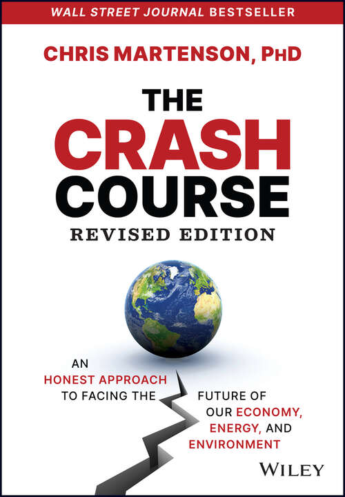 Book cover of The Crash Course: An Honest Approach to Facing the Future of Our Economy, Energy, and Environment (2)