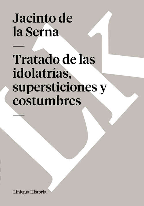 Book cover of Tratado de las idolatrías, supersticiones y costumbres