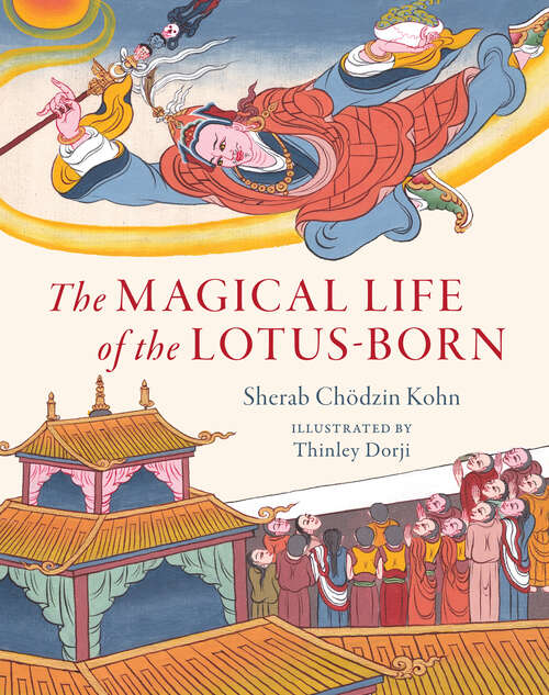 Book cover of The Magical Life of the Lotus-Born