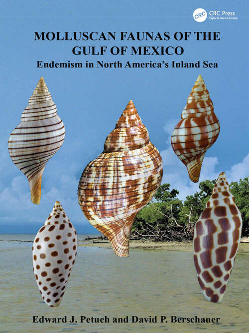 Book cover of Molluscan Faunas of the Gulf of Mexico: Endemism in North America’s Inland Sea