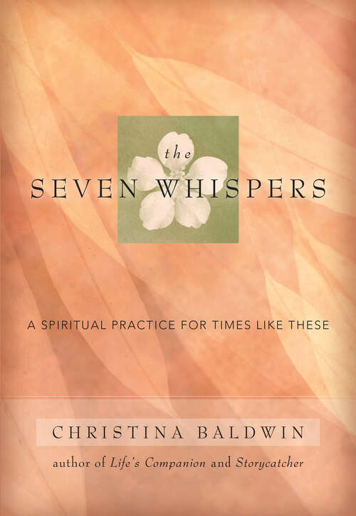 Book cover of The Seven Whispers: A Spiritual Practice for Times Like These