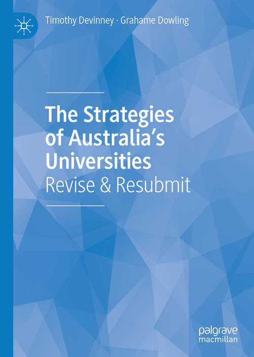 Book cover of The Strategies of Australia’s Universities: Revise & Resubmit (1st ed. 2020)