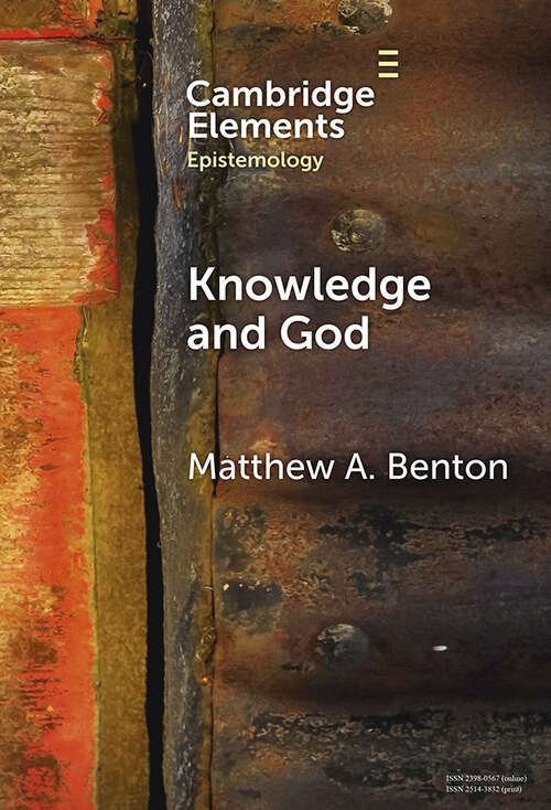 Book cover of Knowledge and God (Elements in Epistemology)