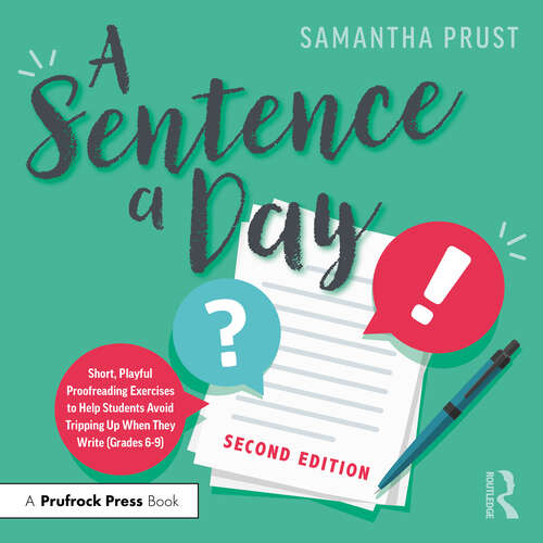 Book cover of A Sentence a Day: Short, Playful Proofreading Exercises to Help Students Avoid Tripping Up When They Write (Grades 6-9) (2)