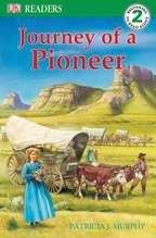 Book cover of Journey of a Pioneer (DK Readers Level 2 Series)