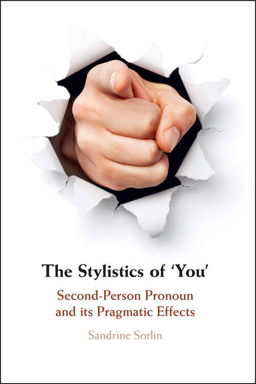 Book cover of The Stylistics of ‘You': Second-Person Pronoun and its Pragmatic Effects