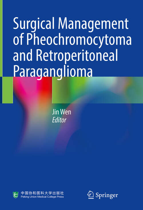 Book cover of Surgical Management of Pheochromocytoma and Retroperitoneal Paraganglioma (2024)