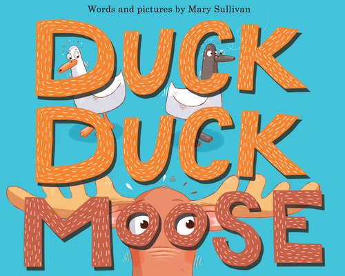 Book cover of Duck, Duck, Moose