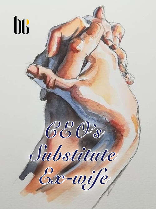 Book cover of CEO’s Substitute Ex-wife: Volume 9 (Volume 9 #9)