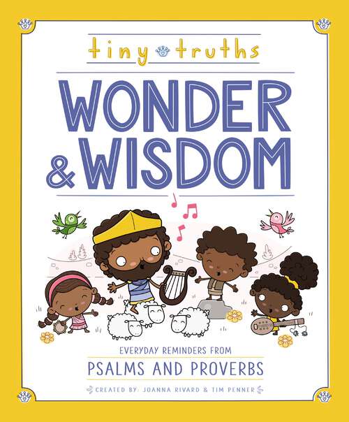 Book cover of Tiny Truths Wonder and Wisdom: Everyday Reminders from Psalms and Proverbs