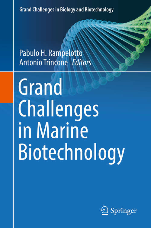 Book cover of Grand Challenges in Marine Biotechnology (1st ed. 2018) (Grand Challenges In Biology And Biotechnology Ser.)
