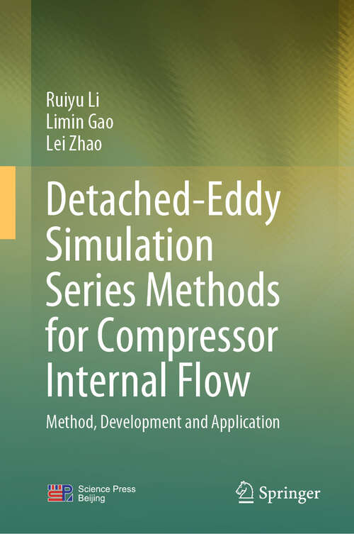 Book cover of Detached-Eddy Simulation Series Methods for Compressor Internal Flow: Method, Development and Application