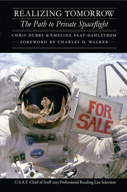 Book cover of Realizing Tomorrow: The Path to Private Spaceflight (Outward Odyssey: A People's History of Spaceflight)