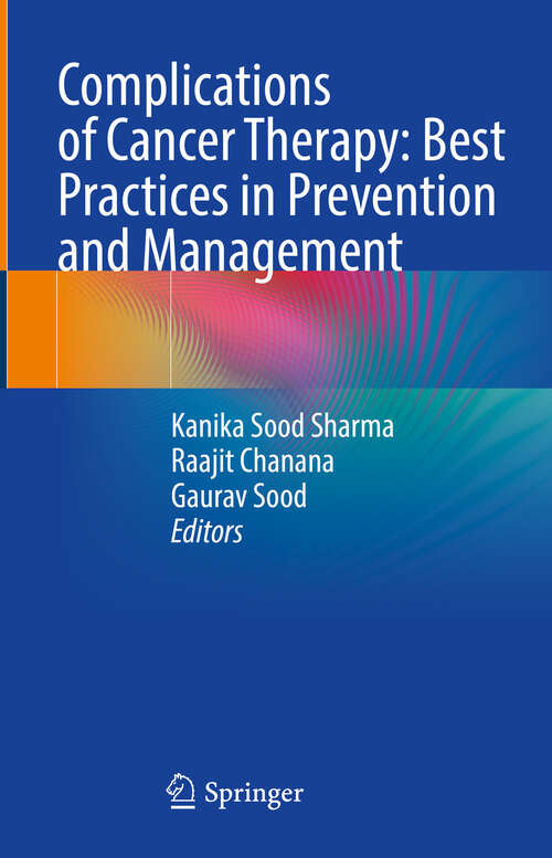 Book cover of Complications of Cancer Therapy: Best Practices in Prevention and Management (2024)