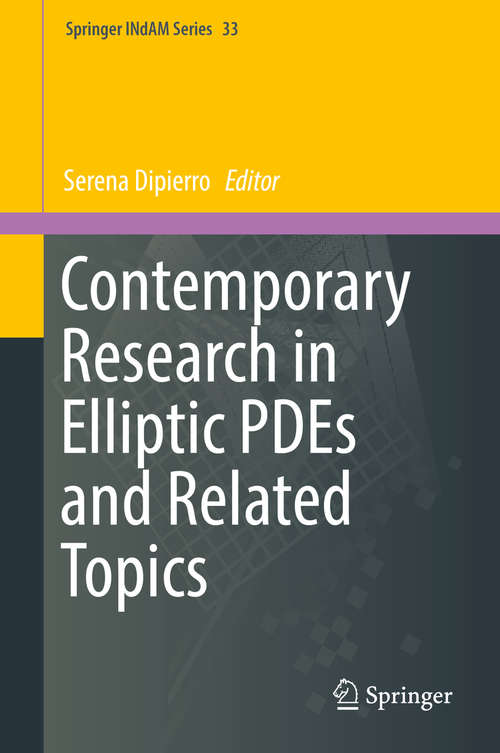 Book cover of Contemporary Research in Elliptic PDEs and Related Topics (1st ed. 2019) (Springer INdAM Series #33)