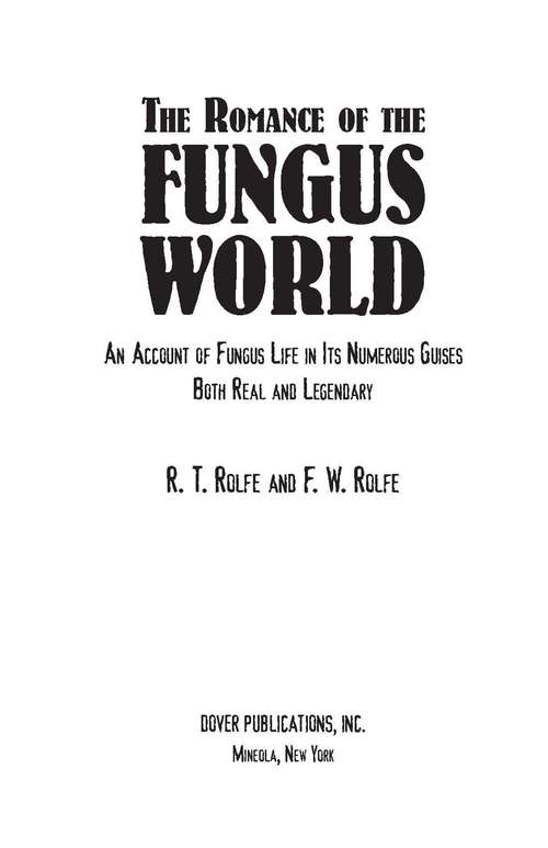 Book cover of The Romance of the Fungus World: An Account of Fungus Life in Its Numerous Guises Both Real and Legendary