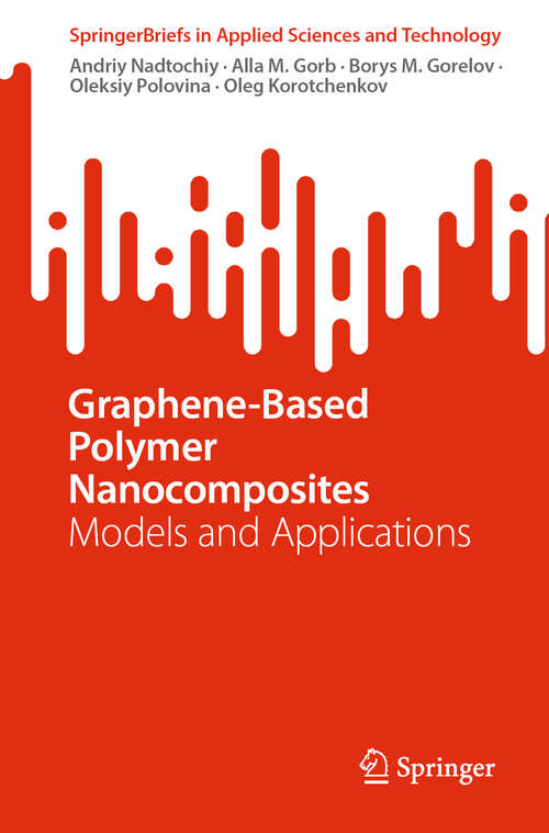 Book cover of Graphene-Based Polymer Nanocomposites: Models and Applications (2024) (SpringerBriefs in Applied Sciences and Technology)