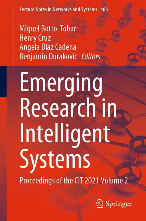 Book cover of Emerging Research in Intelligent Systems: Proceedings of the CIT 2021 Volume 2 (1st ed. 2022) (Lecture Notes in Networks and Systems #406)