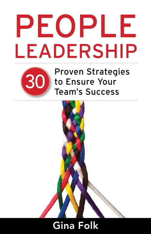 Book cover of People Leadership: 30 Proven Strategies to Ensure Your Team's Success