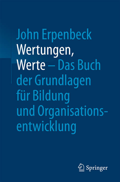 Book cover of Wertungen, Werte – Das Buch der Grundlagen für Bildung und Organisationsentwicklung