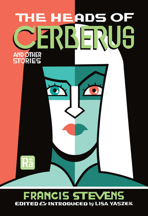 Book cover of The Heads of Cerberus and Other Stories (MIT Press / Radium Age)