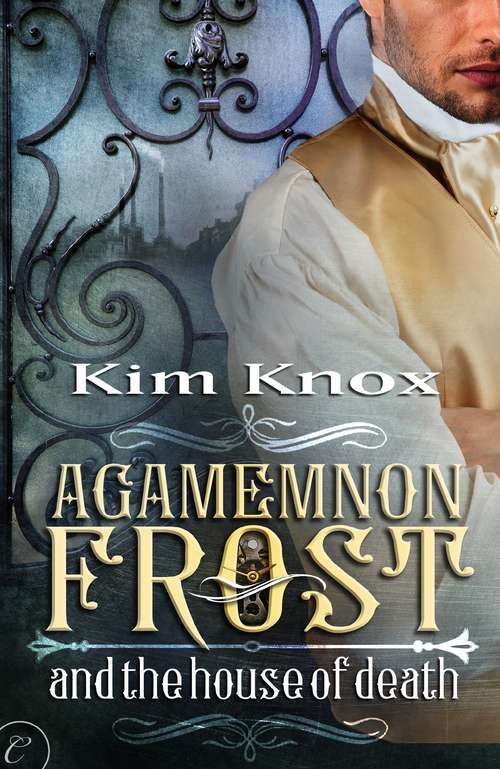 Book cover of Agamemnon Frost and the House of Death