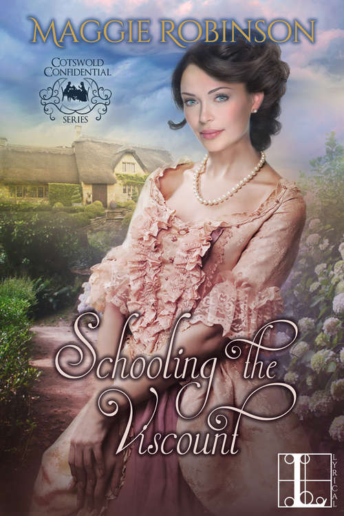 Book cover of Schooling the Viscount (Cotswold Confidential #1)