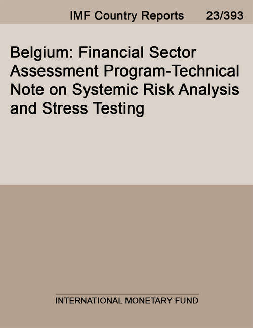 Book cover of Belgium: Financial Sector Assessment Program-technical Note On Systemic Risk Analysis And Stress Testing (Imf Staff Country Reports)