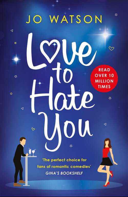 Book cover of Love to Hate You: The laugh-out-loud romantic comedy mega-hit