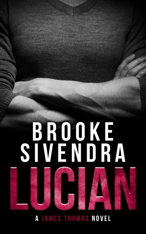 Book cover of Lucian: A Romantic Thriller (The James Thomas Series #4)