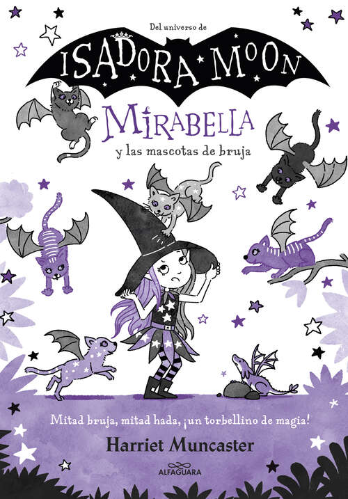 Book cover of Mirabella 5 - Mirabella y las mascotas de bruja: ¡Un libro mágico del universo de Isadora Moon con purpurina en cubierta! (Mirabella: Volumen 5)
