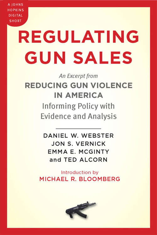 Book cover of Regulating Gun Sales: An Excerpt from Reducing Gun Violence in America, Informing Policy with Evidence and Analysis