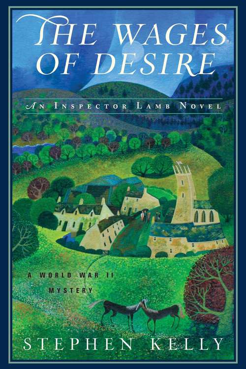 Book cover of The Wages of Desire: A World War II Mystery (Inspector Lamb Ser.)
