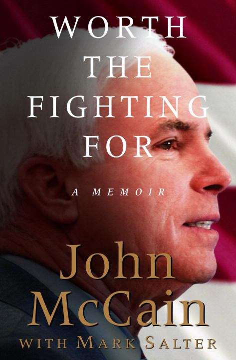 Book cover of Worth the Fighting For: A Memoir